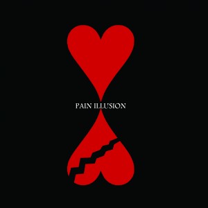 2 Love Or 2 Hate – Pain Illusion