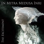 In Mitra Medusa Inri - The Excitement
