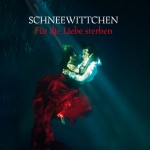 Schneewittchen - Für die Liebe sterben