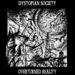 Dystopian Society - Overturned Reality
