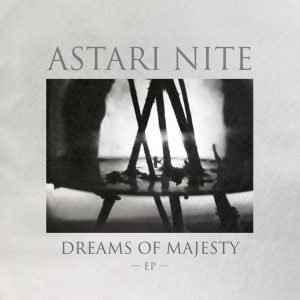 Astari Nite – Dreams of Majesty
