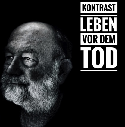 Kontrast – Leben vor dem Tod